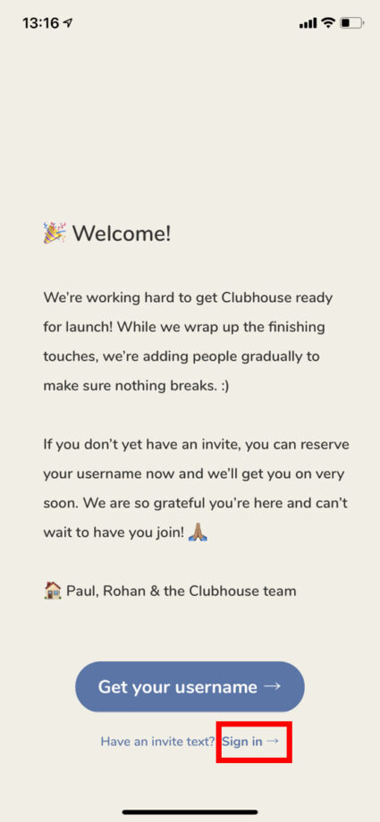 Clubhouseアプリを開いて、大きなGet your usernameボタンの下の「Sign in →」ボタンをタップしますの操作のスクリーンショット